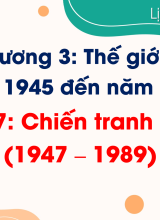 Bài 7. Chiến tranh lạnh (1947  1989)